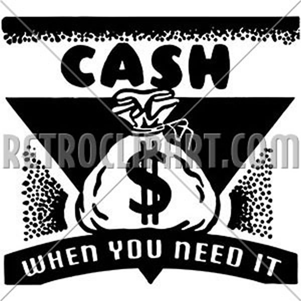 Cash When You Need It