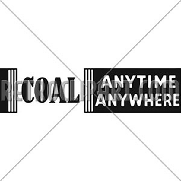 Coal Anytime Anywhere
