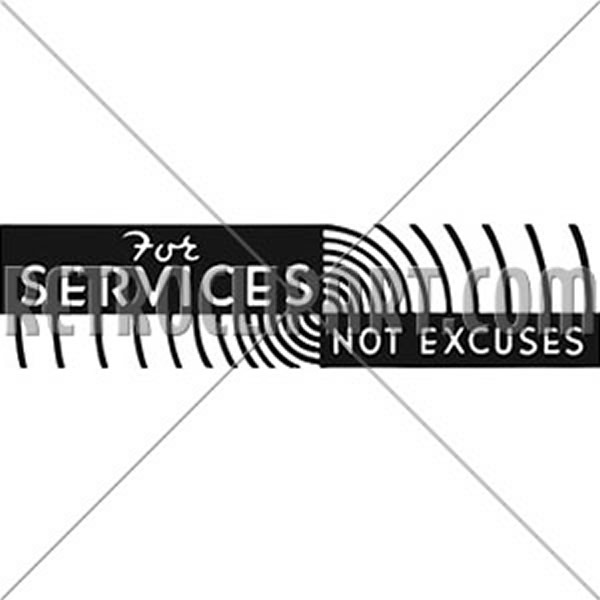 For Services Not Excuses