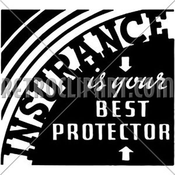 Insurance Is Your Best Protector