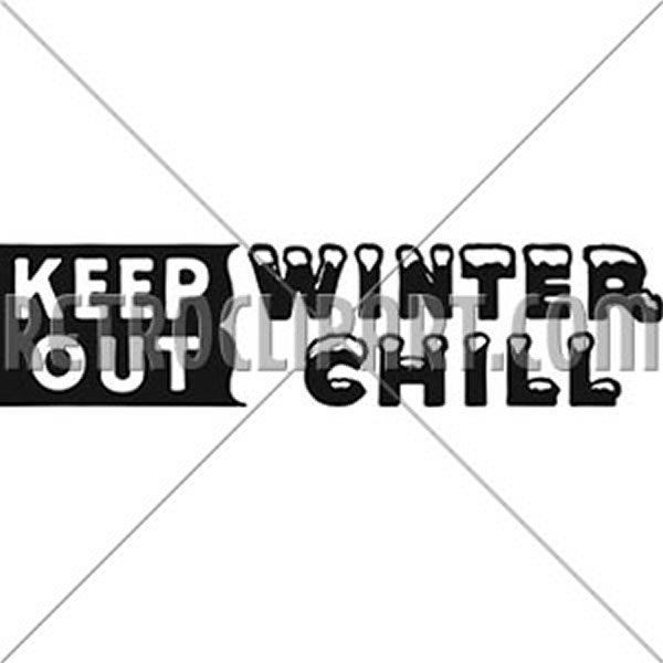 Keep Out Winter Chill