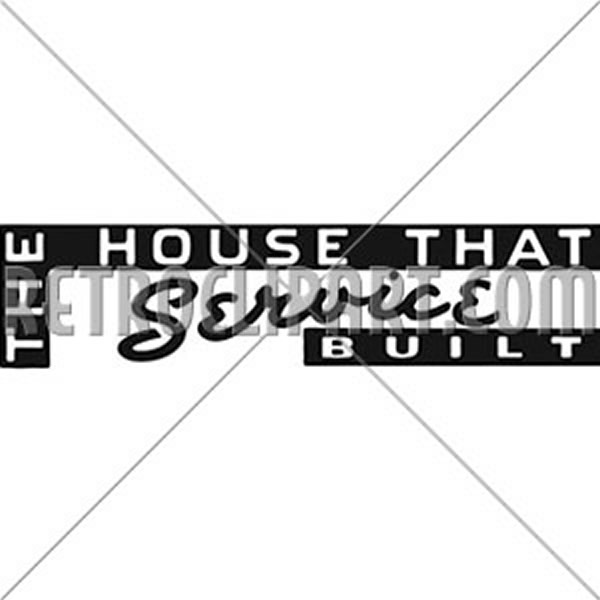The House That Service Built