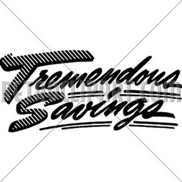 Tremendous Savings