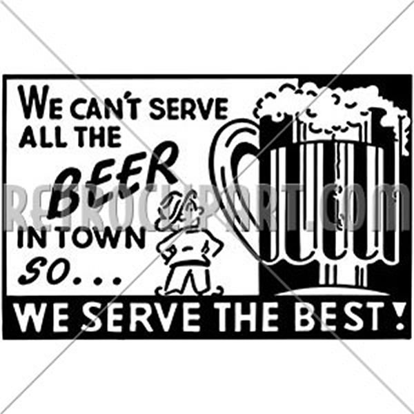 We Can't Serve All The Beer 2