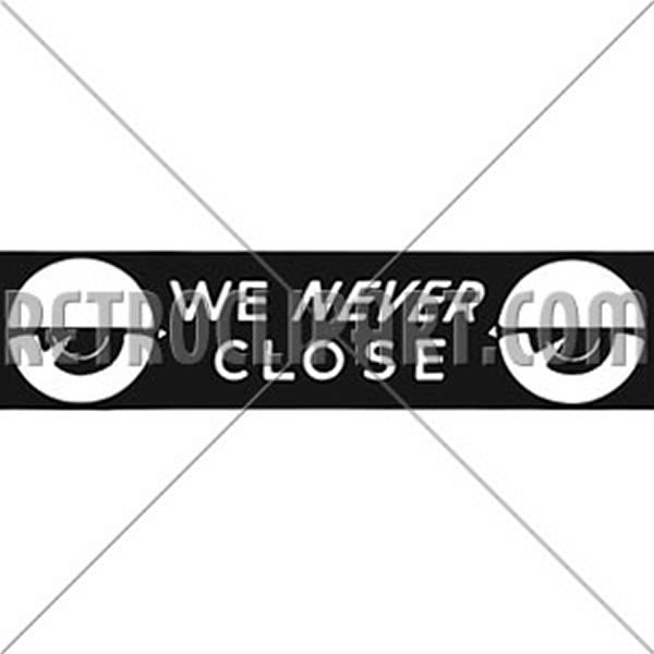 We Never Close 2