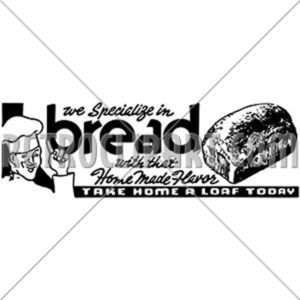 We Specialize In Bread