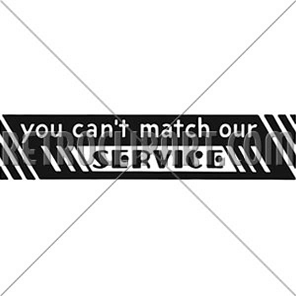 You Can't Match Our Service